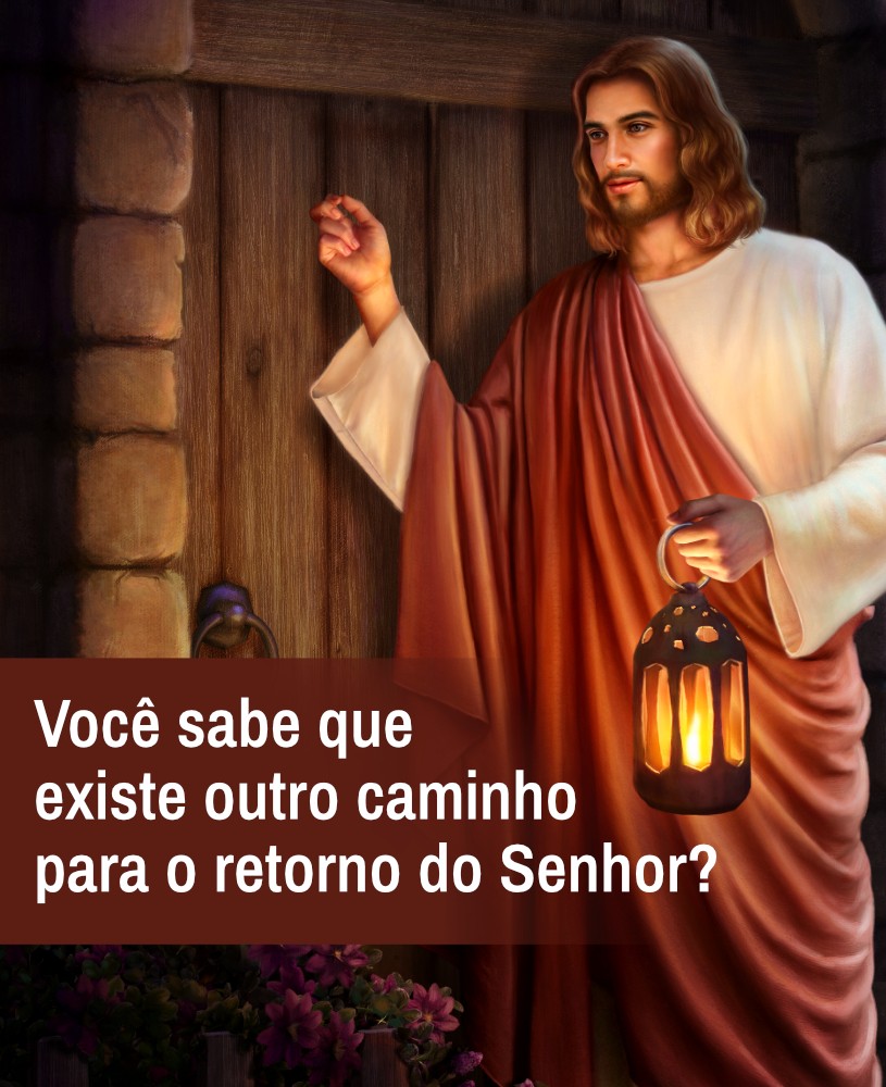 Outra maneira para o Senhor vir